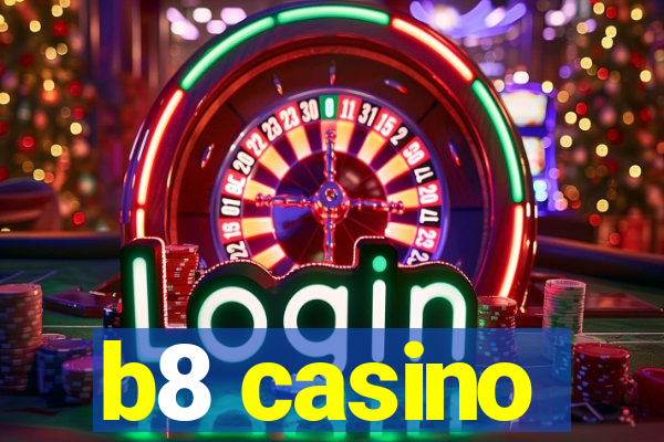 b8 casino